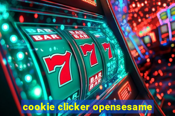 cookie clicker opensesame